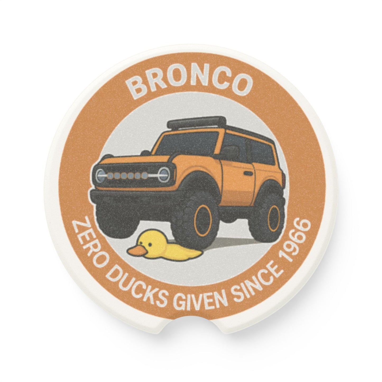 Bronco "Zero Ducks Given" Ceramic Soapstone Cup Holder Insert