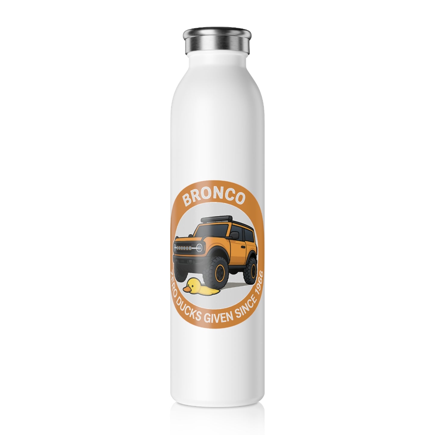Bronco - Slim Water Bottle "Zero Ducks Given"